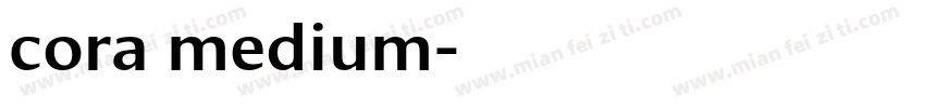 cora medium字体转换